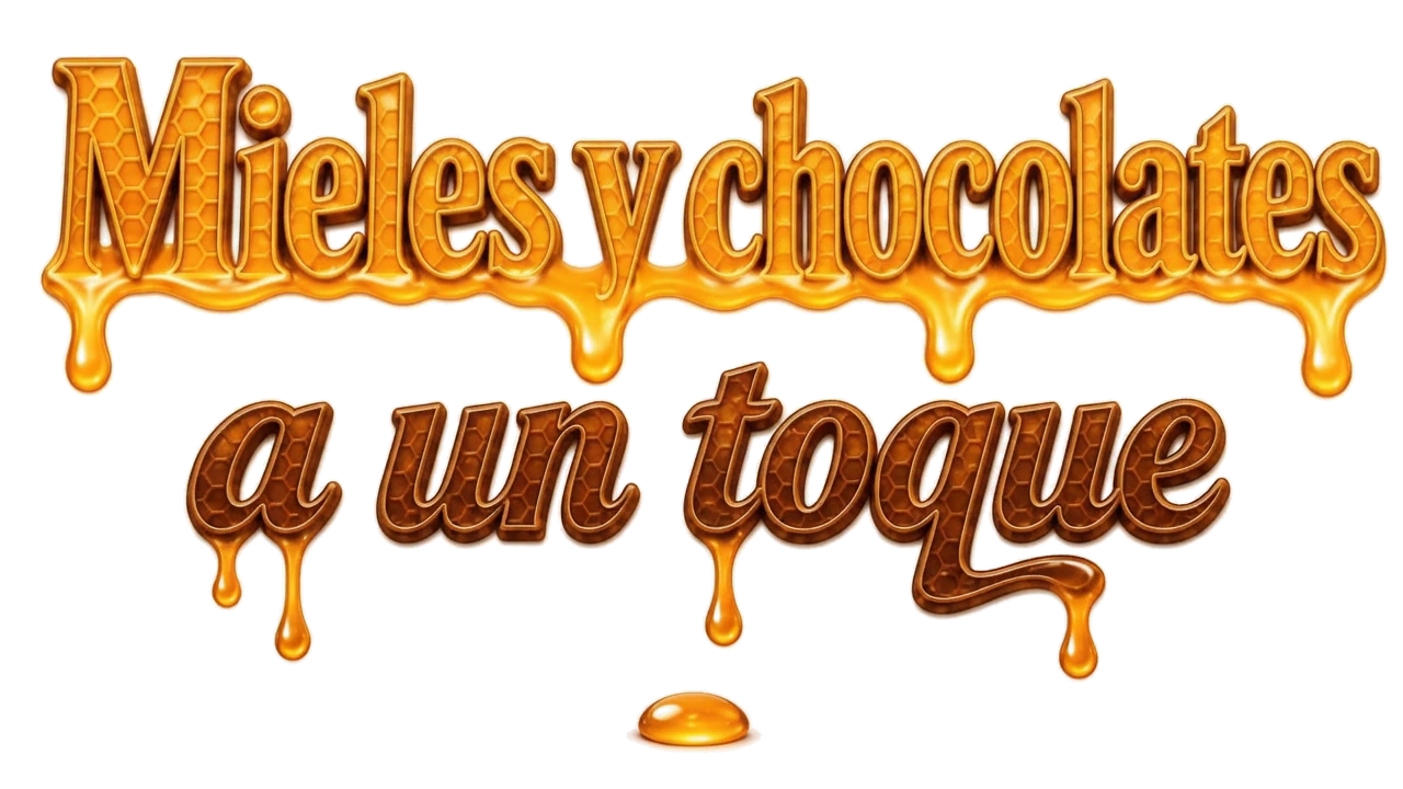Mieles y chocolates a un toque